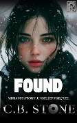 Cover-Bild zum Titel 'Found: Miriam's Story (Unbelief Series, #6)' von 'C. B. Stone'