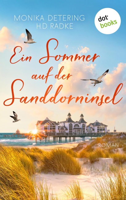 Ein Sommer auf der Sanddorninsel - Monika Detering, Horst-Dieter Radke