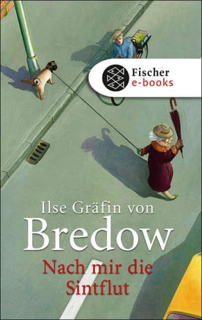 Nach mir die Sintflut - Ilse Gräfin Von Bredow