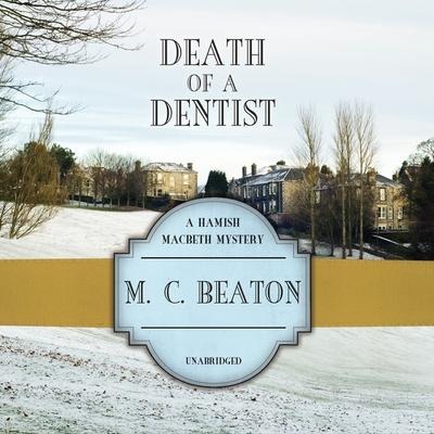 Death of a Dentist Lib/E - M. C. Beaton