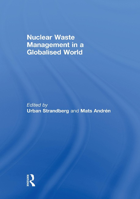 Nuclear Waste Management in a Globalised World - 