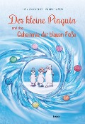 Cover-Bild zum Titel 'Der kleine Pinguin und das Geheimnis der blauen Füße' von 'Julia Zaunschirm'