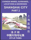 Shanghai City Municipality (Part 2)- Mandarin Chinese Names, Surnames, Locations & Addresses, Learn Simple Chinese Characters, Words, Sentences with Simplified Characters, English and Pinyin - Ziyue Tang