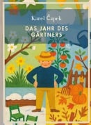 Cover-Bild zum Titel 'Karel Capek: Das Jahr des Gärtners. Vollständige Neuausgabe' von 'Karel Capek'
