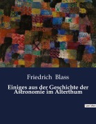 Cover-Bild zum Titel 'Einiges aus der Geschichte der Astronomie im Alterthum' von 'Friedrich Blass'