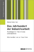 Das Jahrhundert der Industriearbeit - Michael Schumann