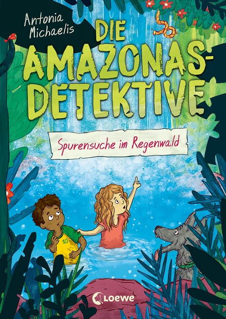 Die Amazonas-Detektive (Band 3) - Spurensuche im Regenwald - Antonia Michaelis
