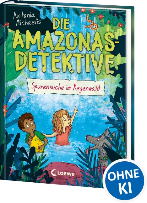 Die Amazonas-Detektive (Band 3) - Spurensuche im Regenwald - Antonia Michaelis