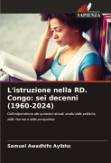 Cover-Bild zum Titel 'L'istruzione nella RD. Congo: sei decenni (1960-2024)' von 'Samuel Awadhifo Ayibho'