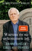 Cover-Bild zum Titel 'Warum es so gekommen ist' von 'Heinrich August Winkler'