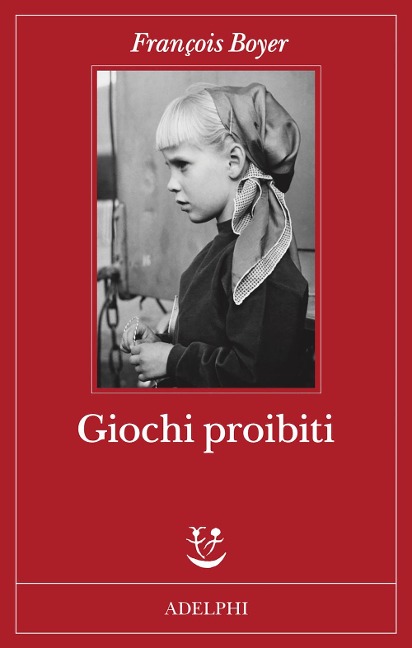 Giochi proibiti - François Boyer