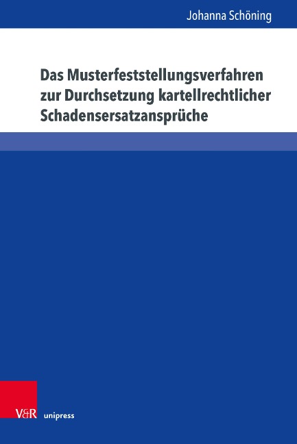 Das Musterfeststellungsverfahren zur Durchsetzung kartellrechtlicher Schadensersatzansprüche - Johanna Schöning
