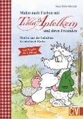 Malen nach Farben mit Tilda Apfelkern und ihren Freunden - Sonja Hahn-Schmück
