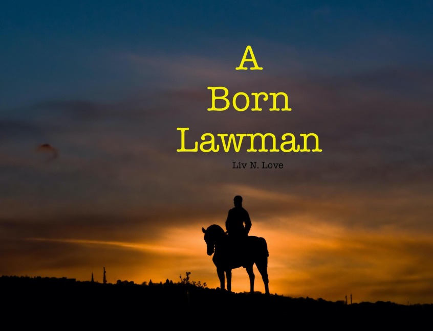 A Born Lawman - Liv N. Love
