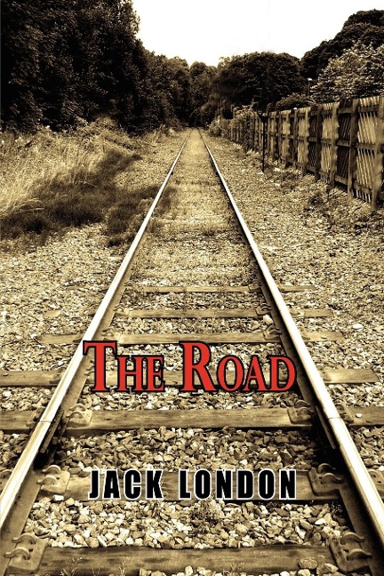 The Road - Jack London