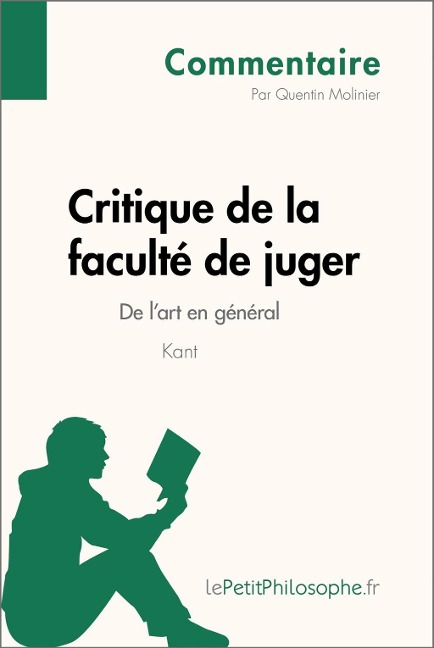 Critique de la faculté de juger de Kant - De l'art en général (Commentaire) - Quentin Molinier, Lepetitphilosophe