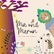 Cover-Bild zum Titel 'Mia & Marvin - Der Löwe und die Maus' von 'Patricia Rabs, Christian Caspar'