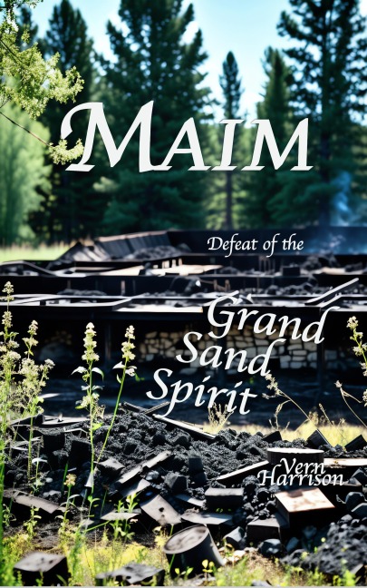 Maim; Defeat of the Grand Sand Spirit - Vern Harrison