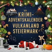 Cover-Bild zum Titel 'Der Krimi-Adventskalender Vulkanland Steiermark' von 'Lily Müller'