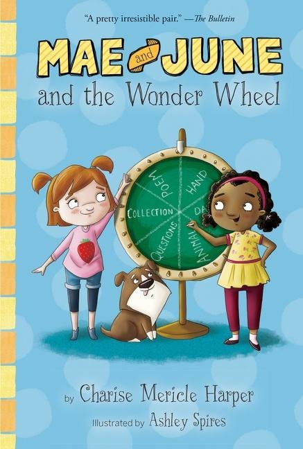 Mae and June and the Wonder Wheel - Charise Mericle Harper