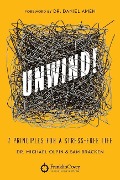 Unwind!: 7 Principles for a Stress-Free Life - Michael Olpin, Sam Bracken