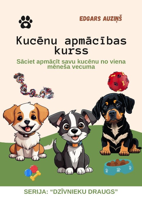 Kucenu apmacibas kurss (All about animals) - Edgars Auzins