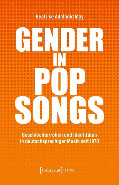 Gender in Popsongs - Beatrice Adelheid May