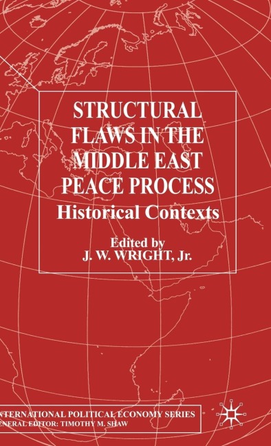 Structural Flaws in the Middle East Process - Kenneth A Loparo
