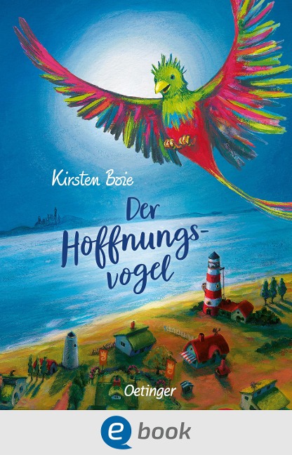 Der Hoffnungsvogel - Kirsten Boie