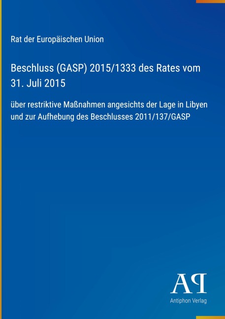 Beschluss (GASP) 2015/1333 des Rates vom 31. Juli 2015 - Rat der Europäischen Union