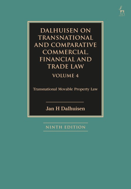 Dalhuisen on Transnational and Comparative Commercial, Financial and Trade Law Volume 4 - Jan H Dalhuisen