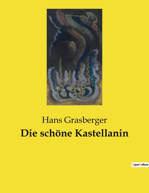 Die schöne Kastellanin - Hans Grasberger