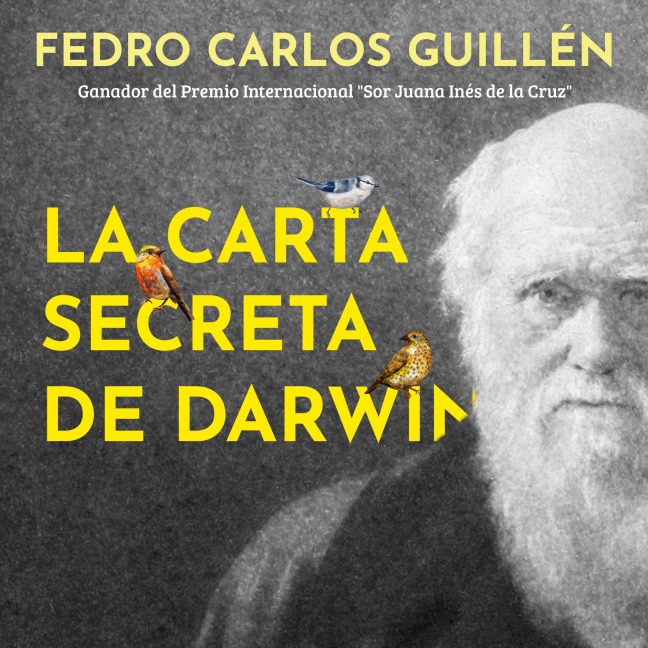 La carta secreta de Darwin - Fedro Carlos Guillén