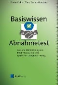 Basiswissen Abnahmetest - Florian Fieber, Marc-Florian Wendland