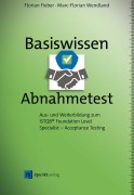 Cover-Bild zum Titel 'Basiswissen Abnahmetest' von 'Florian Fieber, Marc-Florian Wendland'