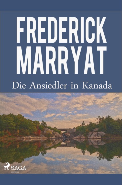 Die Ansiedler in Kanada - Frederick Marryat