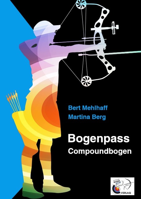 Bogenpass für Compoundbogen - Martina Berg, Bert Mehlhaff
