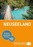 Cover-Bild zum Titel 'Stefan Loose Reiseführer Neuseeland' von 'Gerard Hindmarsh, Shafik Meghji, Rachel Mills, Ian Osborn, Stephen Keeling'