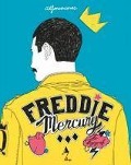 Freddie Mercury - Bir Biyografi - Alfonso Casas
