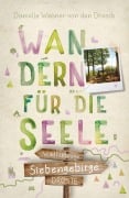 Cover-Bild zum Titel 'Siebengebirge. Wandern für die Seele' von 'Danielle Wiesner-von den Driesch'