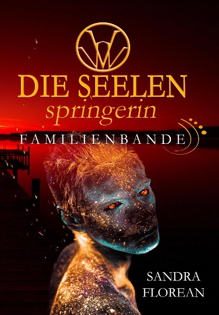 Die Seelenspringerin - Familienbande - Sandra Florean