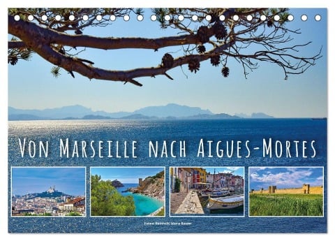 Von Marseille nach Aigus-Mortes (Tischkalender 2024 DIN A5 quer), CALVENDO Monatskalender - Reinhold Ratzer