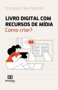 Livro digital com recursos de mídia - Ana Beatriz Reis Rezende