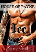 House of Payne: Ice (House Of Payne Series, #8) - Stacy Gail