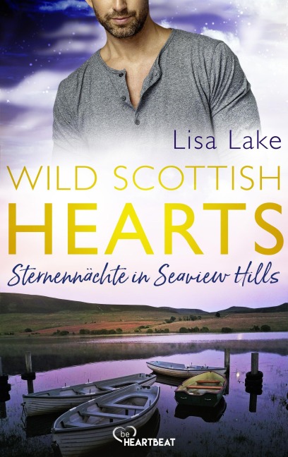 Wild Scottish Hearts - Sternennächte in Seaview Hills - Lisa Lake