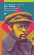 Cover-Bild zum Titel 'Karl Radek oder: Fremder unter Seinesgleichen' von ''