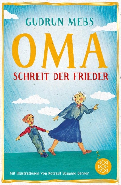 Oma!, schreit der Frieder - Gudrun Mebs