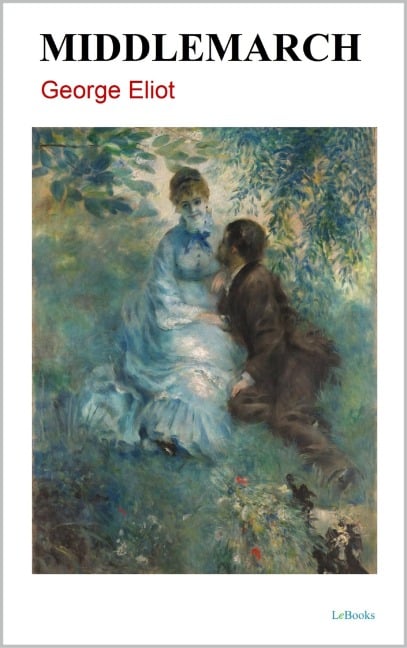 Middlemarch - George (Mary Ann Evans) Eliot