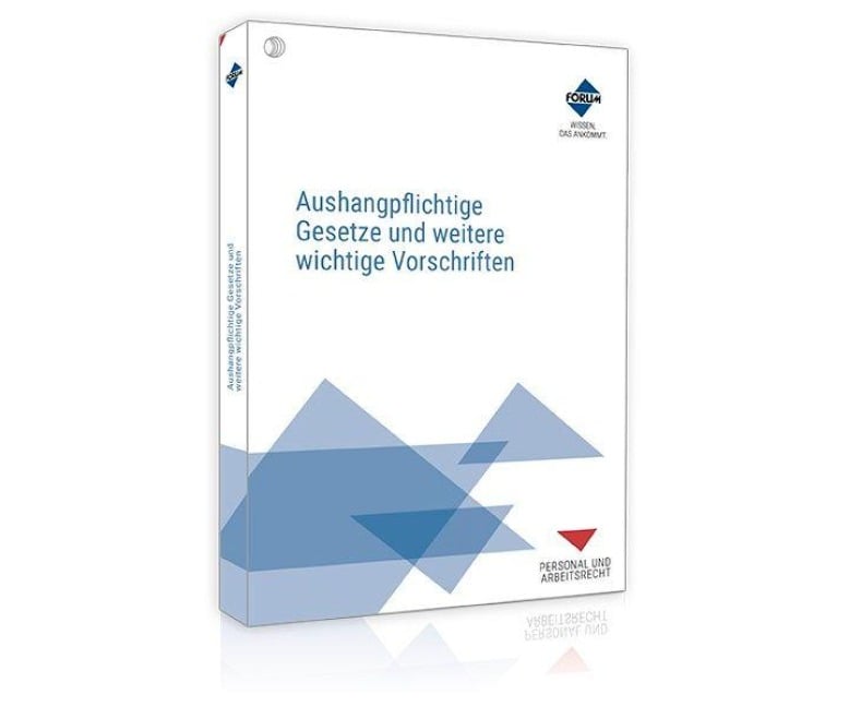 Aushangpflichtige Gesetze und weitere wichtige Vorschriften - Forum Verlag Herkert Gmbh