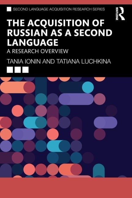 The Acquisition of Russian as a Second Language - Tania Ionin, Tatiana Luchkina